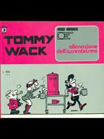 Tommy Wack n. 17 luglio 1976-Alienazione dell'assenteismo
