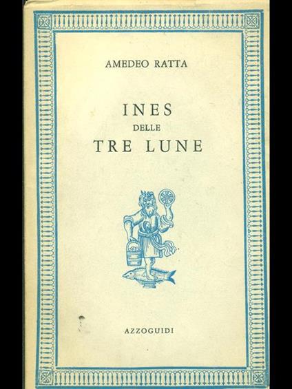 Ines delle tre lune - Amedeo Ratta - copertina