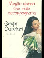 Meglio donna che male accompagnata