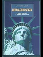Liberaldemocrazia. Rischi totalitari o sviluppo democratico