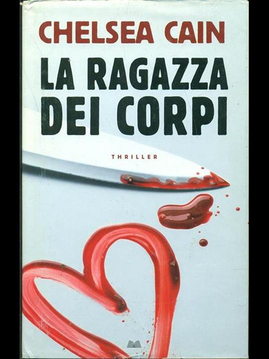 La ragazza dei corpi - Chelsea Cain - copertina