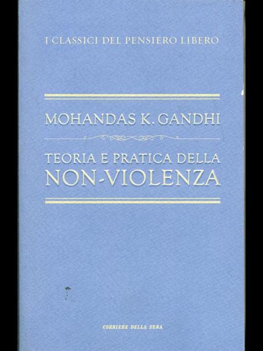 Teoria e pratica della non-violenza - Mohandas Karamchand Gandhi - 3
