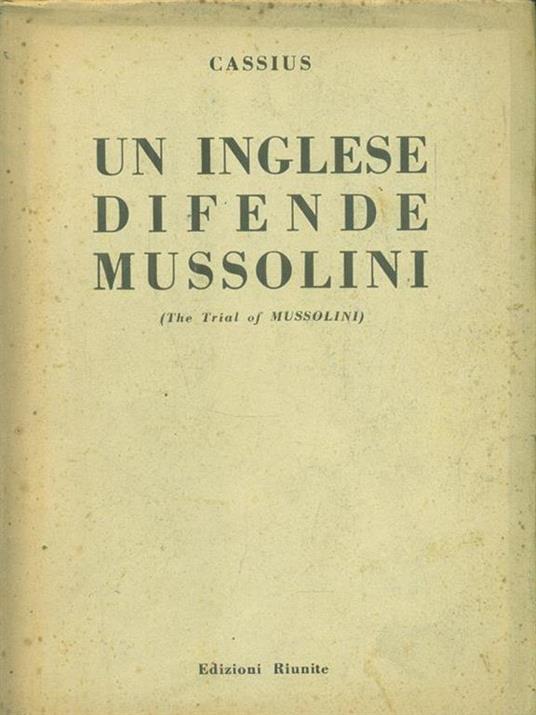 Un inglese difende Mussolini - Cassius - copertina