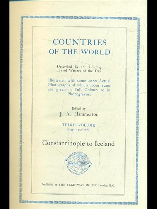 Countries of the world Vol. 3: costantinopole to Iceland - J.A. Hammerton - 5