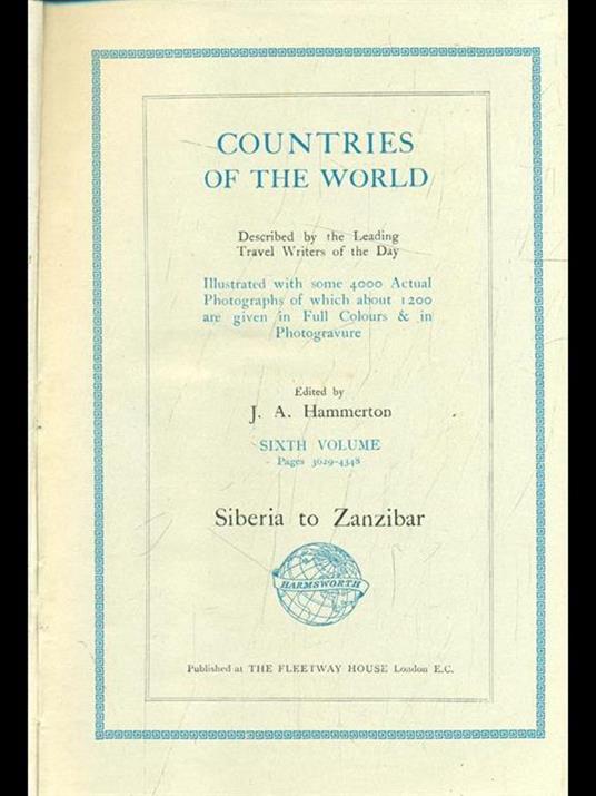 Countries of the world Vol. 6: Siberia to Zanzibar - J.A. Hammerton - 2