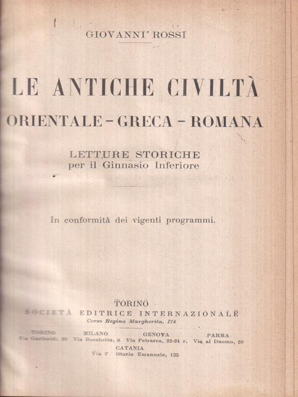 Le antiche civiltà orientale, greca, romana