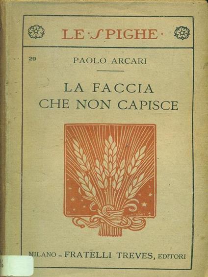 La faccia che non capisce - Paolo Arcari - copertina