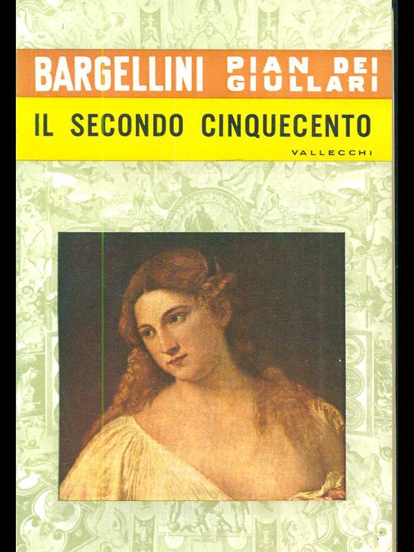 Pian dei giullari. Il secondo Cinquecento