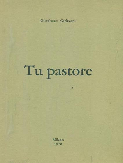 Tu pastore - Gianfranco Carlevaro - copertina