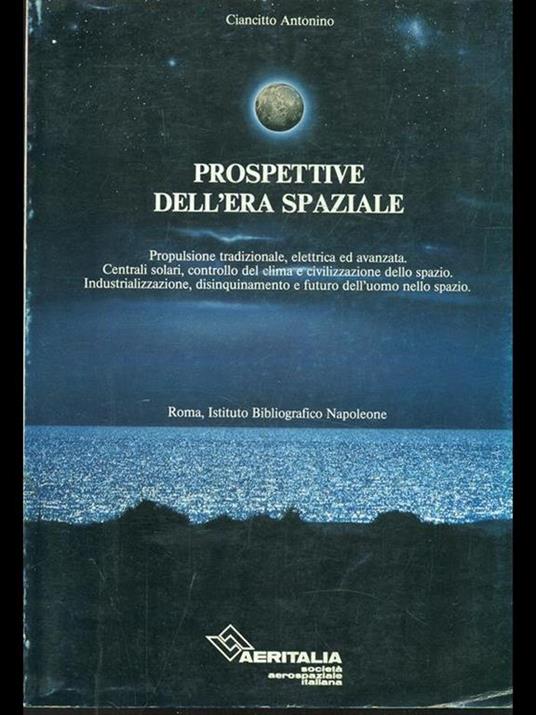 Prospettive dell'era spaziale - Antonino Ciancitto - copertina