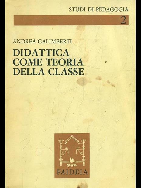 Didattica come teoria della classe e lezioni ai maestri di Imperia - Andrea Galimberti - copertina