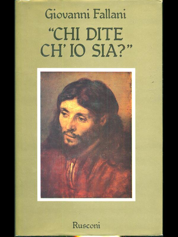 Chi dite ch'io sia?