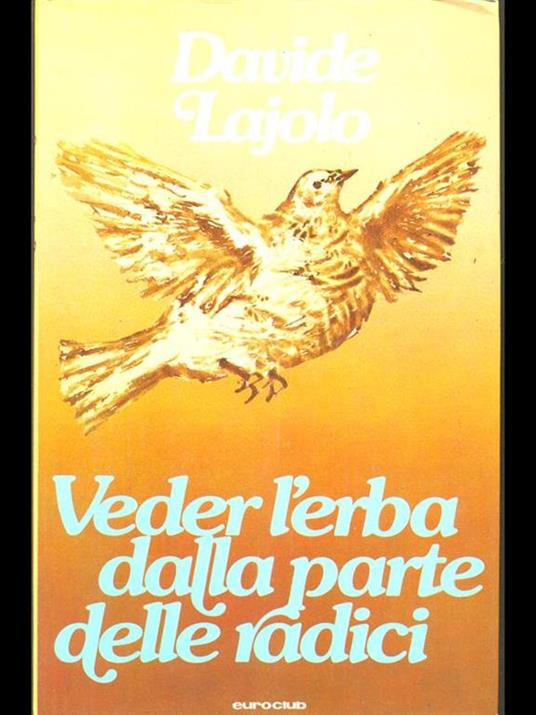 Vedere l'erba dalla parte delle radici - Davide Lajolo - copertina