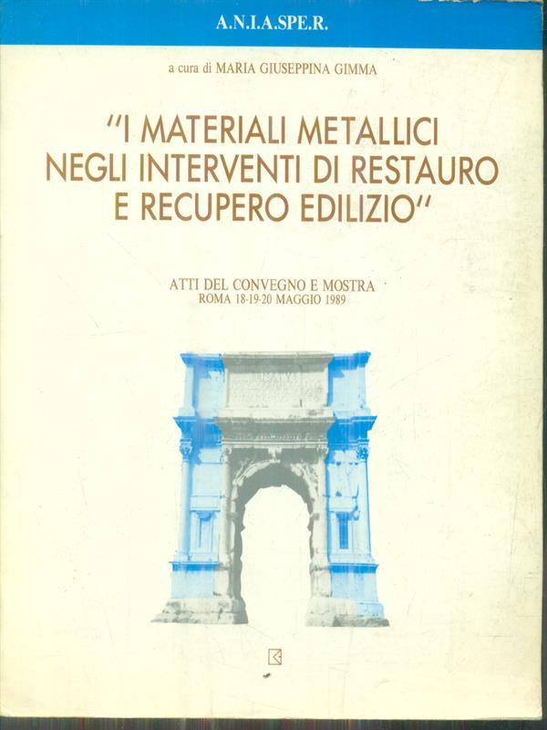 I materiali metallici negli interventi di restauro e recuperoo edilizio