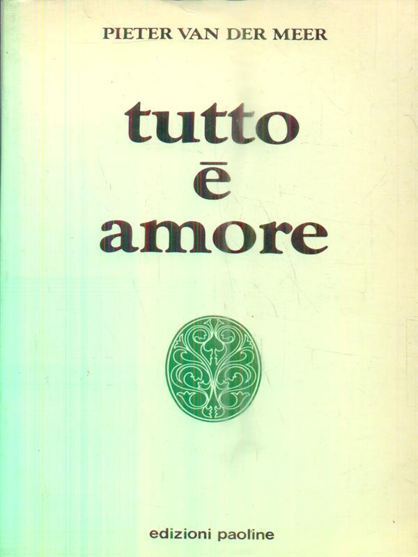 Tutto è amore