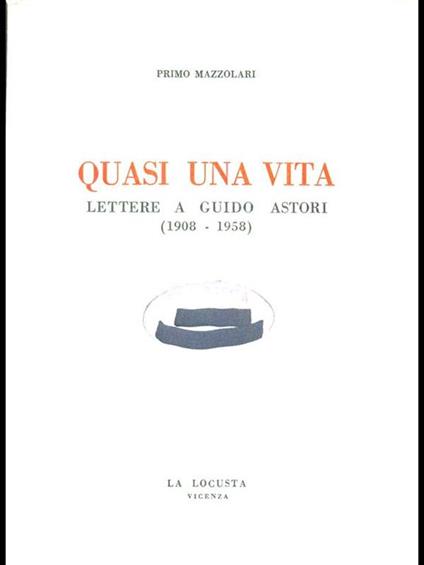 Quasi una vita - Primo Mazzolari - copertina