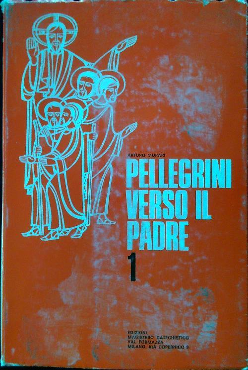 Pellegrini verso il padre 1