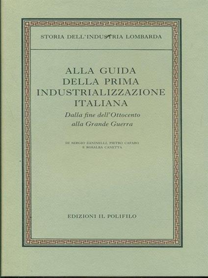 Storia dell'industria Lombarda vol.2 tomo2 -Alla guida della prima industrializzazione italiana - copertina