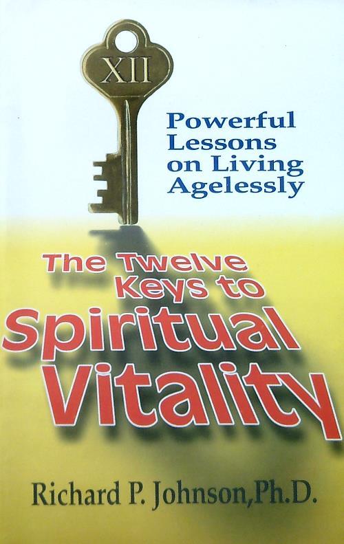 The Twelve keys to Spiritual Vitality
