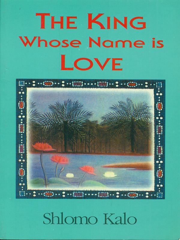 The king whose name is love
