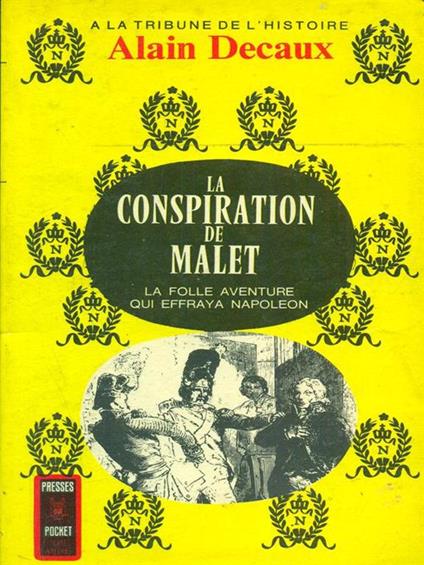 La conspiration de Malet - Alain Decaux - copertina