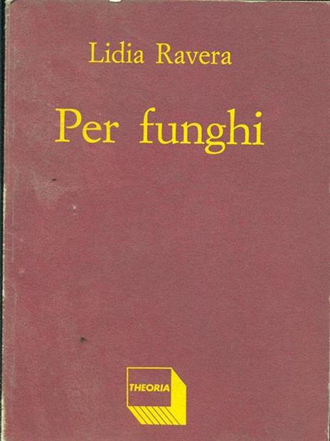 Per funghi - Lidia Ravera - 2