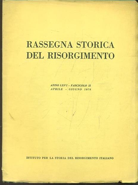 Rassegna storica del Risorgimento anno LXVIfasc. II aprile giugno 1979 - 5