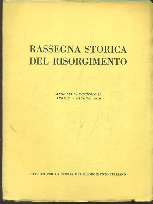 Rassegna storica del Risorgimento anno LXVIfasc. II aprile giugno 1979 - 3