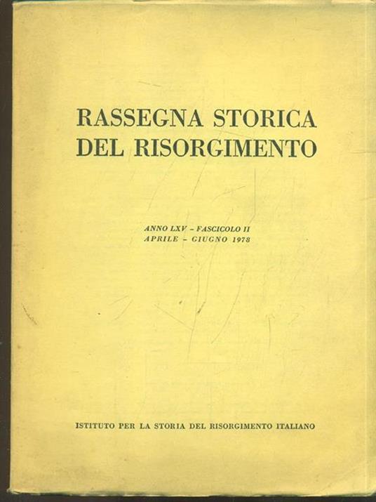 Rassegna storica del Risorgimento anno LXVfasc. II aprile giugno 1978 - 6