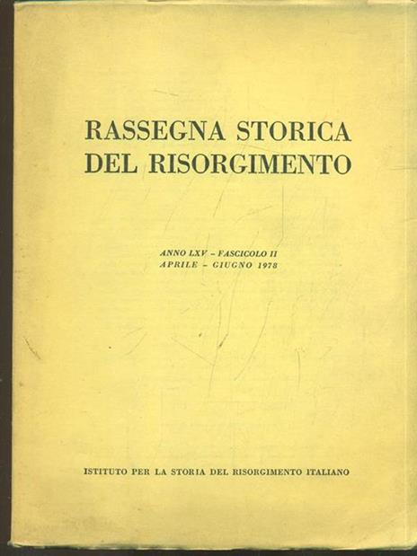 Rassegna storica del Risorgimento anno LXVfasc. II aprile giugno 1978 - copertina