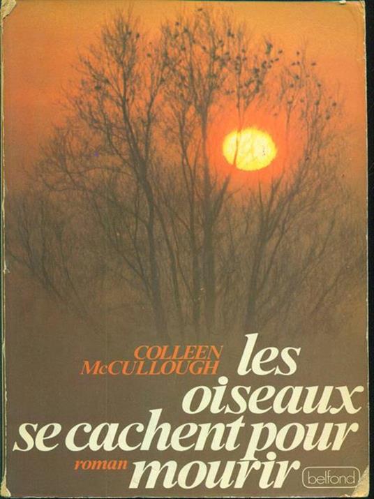 Les oiseaux se cachent pour mourir - Colleen McCullough - copertina