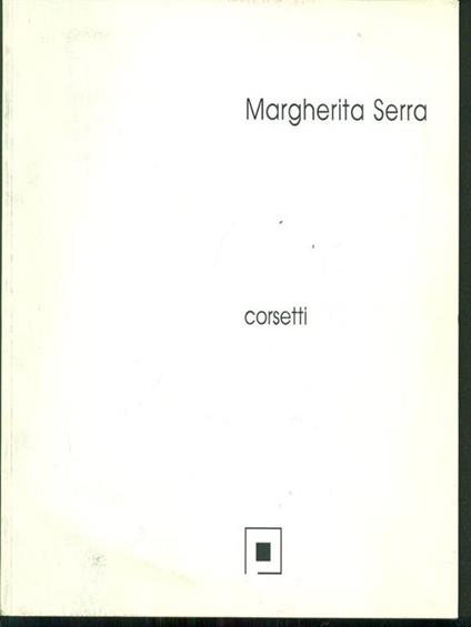 Margherita Serra. Corsetti - Luciano Caramel - copertina