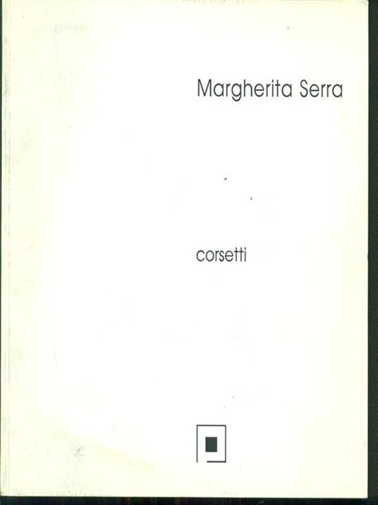 Margherita Serra. Corsetti - Luciano Caramel - copertina