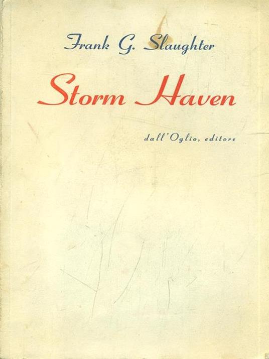 Storm Haven - Frank G. Slaughter - copertina