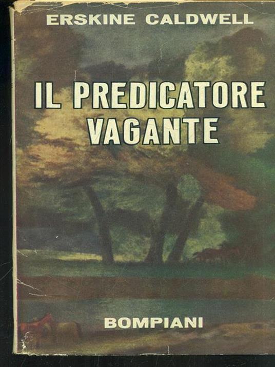 Il predicatore vagante - Erskine Caldwell - 8