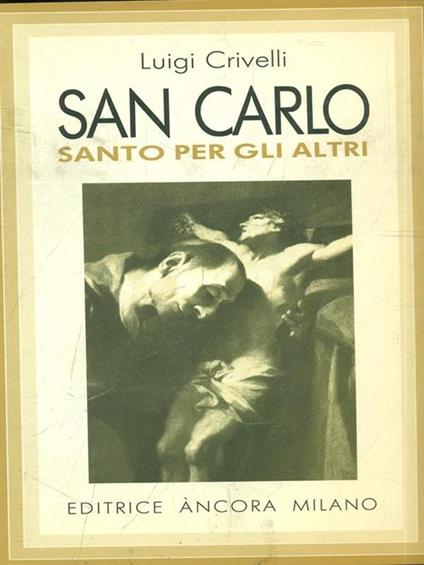 San Carlo, santo per gli altri - Luigi Crivelli - copertina