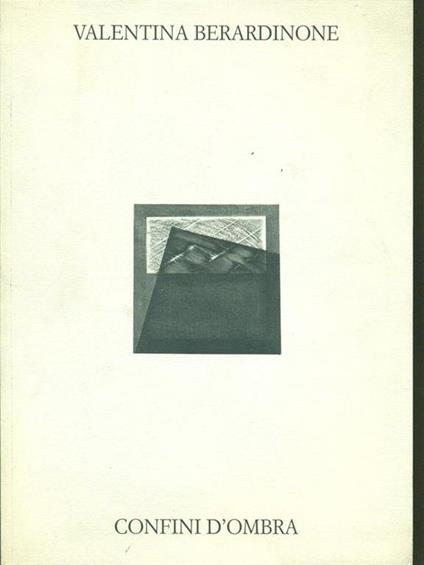 Valentina Berardinone. Confini d'ombra - copertina
