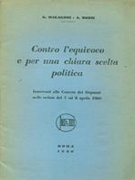 Contro l'equivoco e per una chiara scelta politica