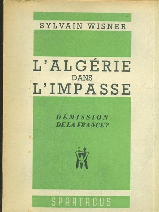 L' Algerie dans l'empasse - Sulvain Wisner - Libro Usato