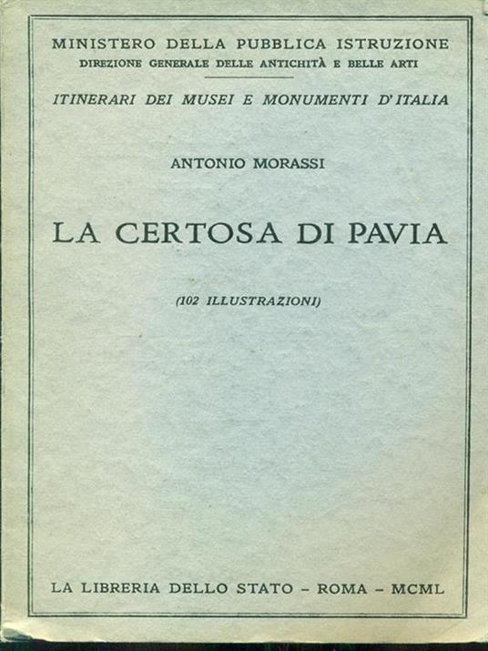 La Certosa di Pavia - Antonio Morassi - 4