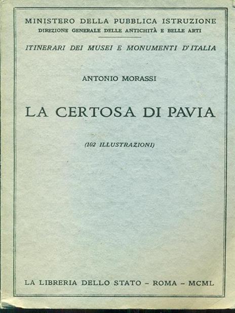 La Certosa di Pavia - Antonio Morassi - 2