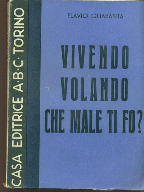 Vivendo volando che male ti fo? - 3