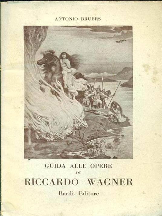 Guida alle opere di Riccardo Wagner - Antonio Bruers - copertina