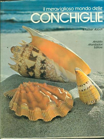 Il meraviglioso mondo delle conchiglie - R. Tucker Abbott - copertina