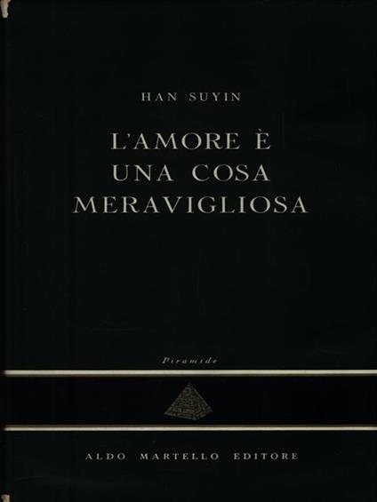 L' amore é una cosa meravigliosa - Han Suyin - copertina