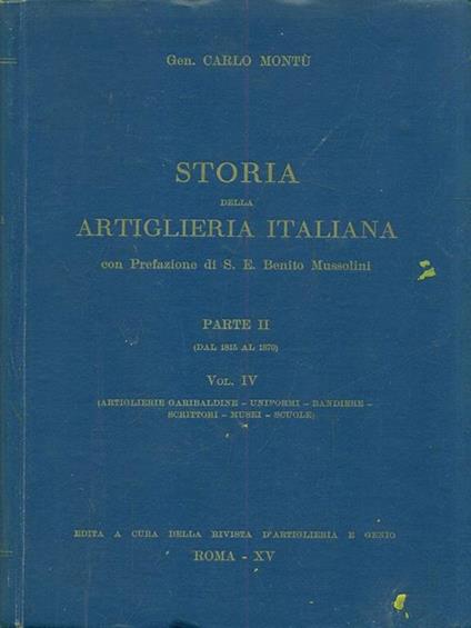 Storia della artiglieri italiana parte II Vol. IV - Carlo Montù - copertina