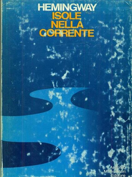 Isole nella corrente - Ernest Hemingway - copertina
