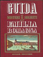 Guida ai misteri e segreti dell'Emilia Romagna