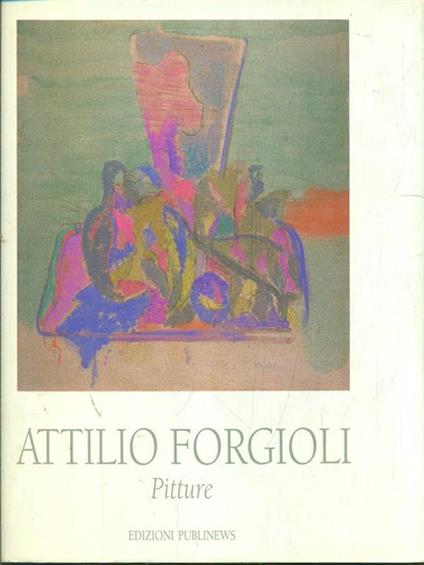 Attilio Forgioli. Pitture - copertina