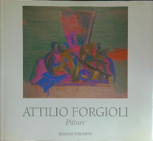 Attilio Forgioli. Pitture